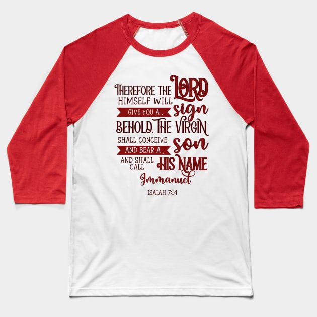 They Shall Call His Name Immanuel - Isaiah 7:14 - Bible Verse - Christian Christmas Baseball T-Shirt by Stylish Dzign